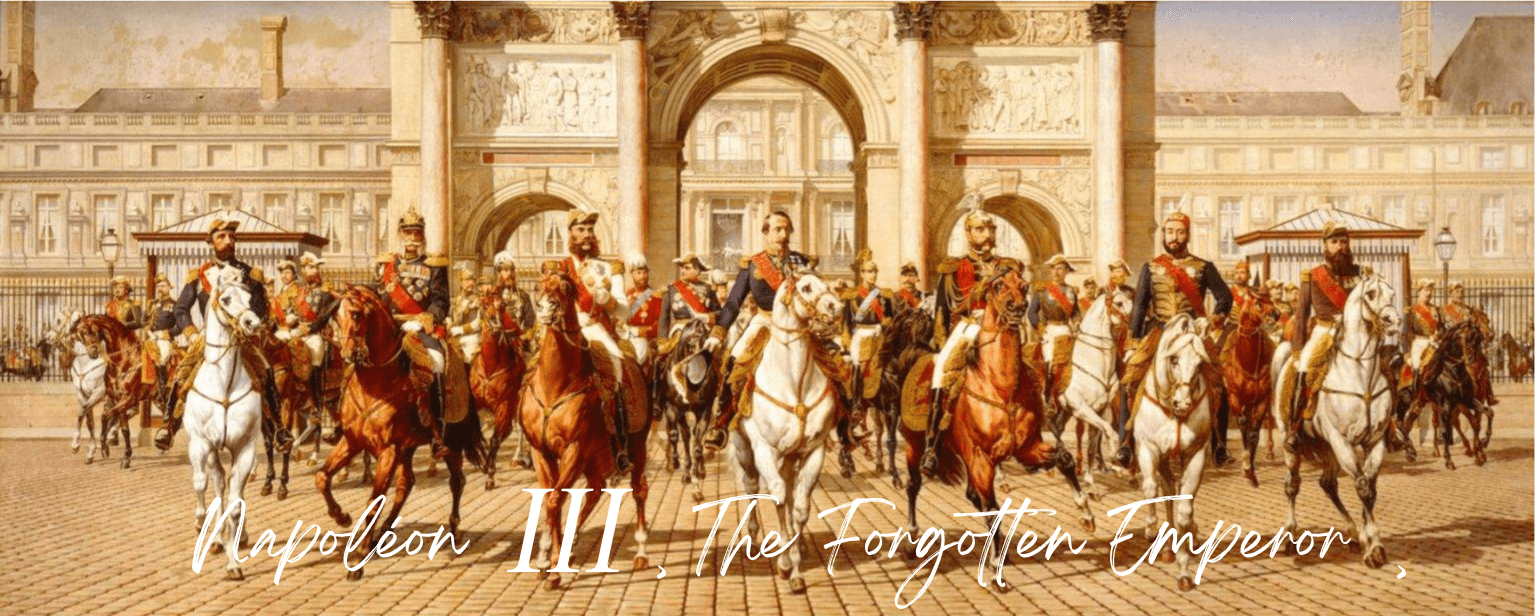 Napoléon III, the Forgotten Emperor