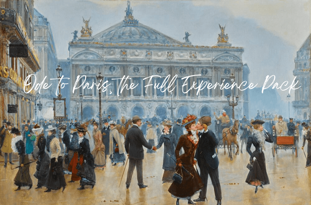 Ode to Paris, the Full Experience